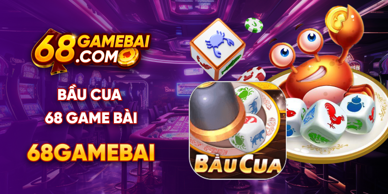 game bầu cua tại 68 game bài